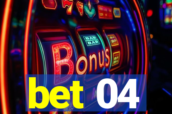 bet 04